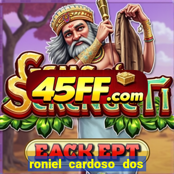 roniel cardoso dos santos preso